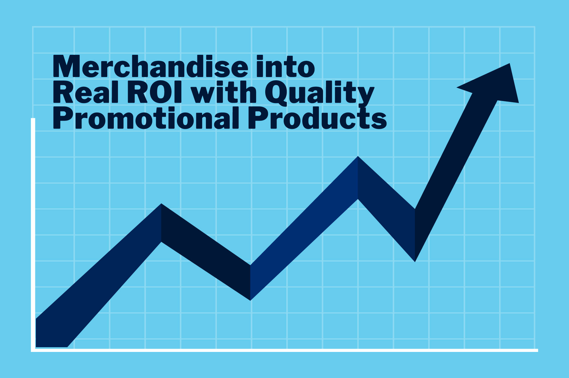 Turn Branded Merchandise into Real ROI