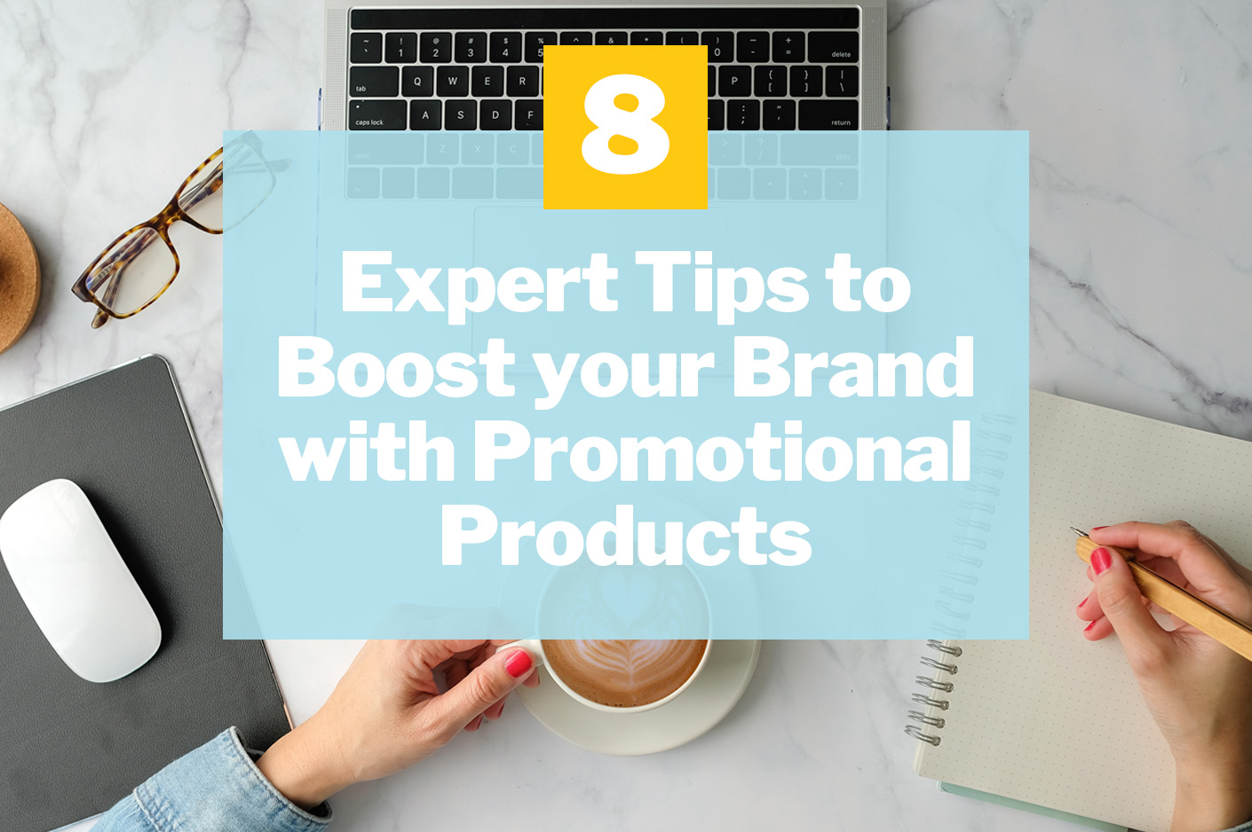 8 Expert Tips for Using Promotional Products Effectively